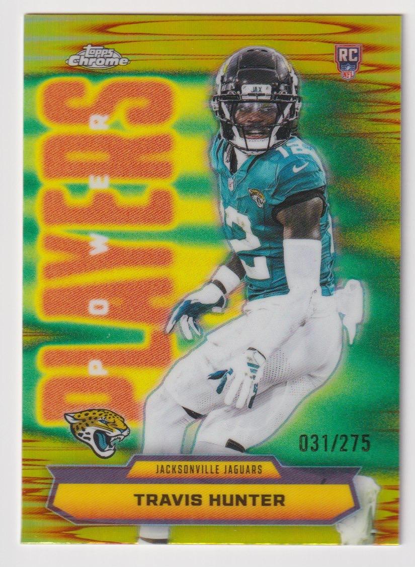 2025 Topps Chrome #PP-29 Travis Hunter Power Players Yellow Refractor #/275