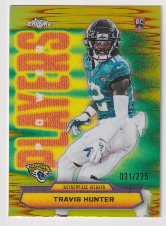 2025 Topps Chrome #PP-29 Travis Hunter Power Players Yellow Refractor #/275