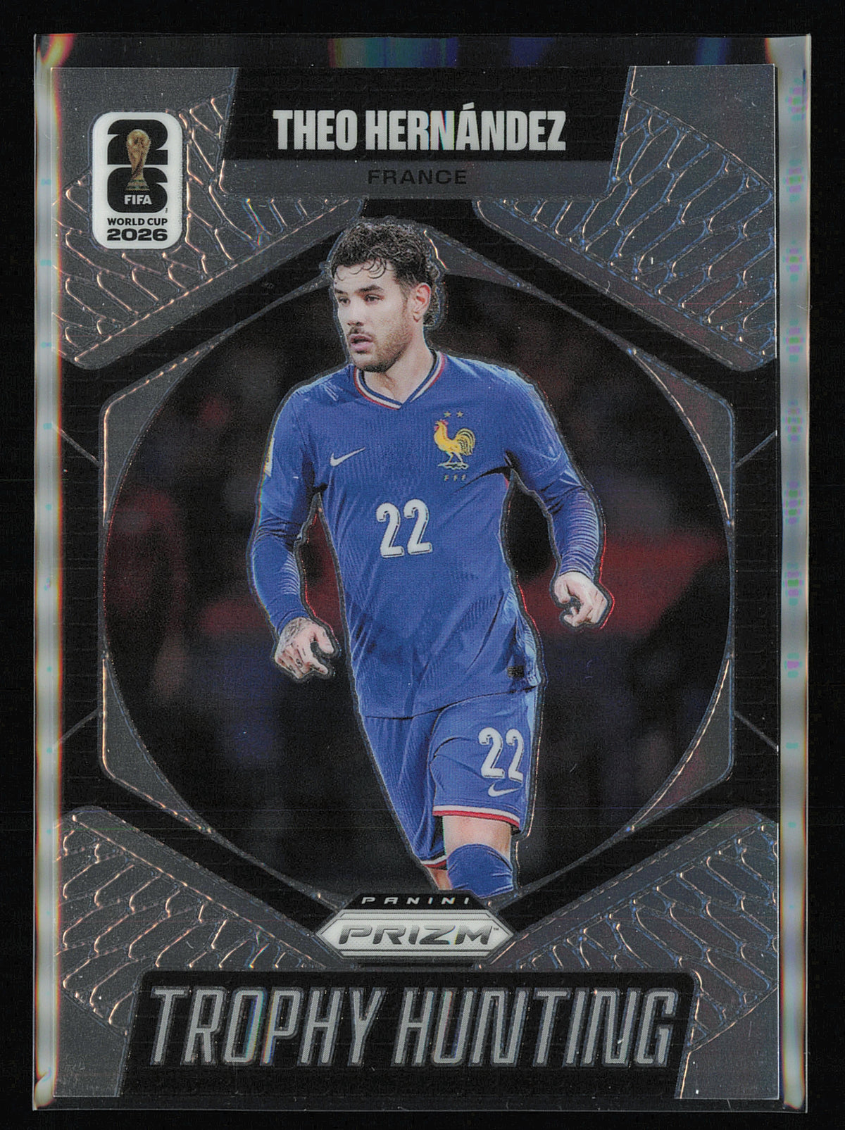 2026 Panini Prizm FIFA World Cup #22 Theo Hernandez Trophy Hunting