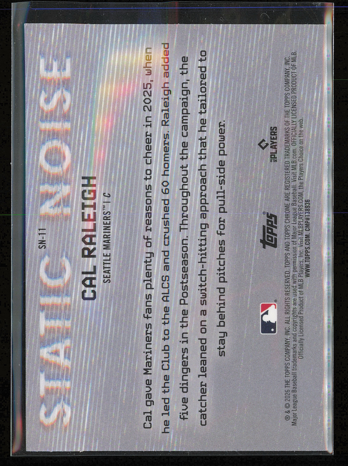 2026 Topps Chrome #SN-11 Cal Raleigh Static Noise